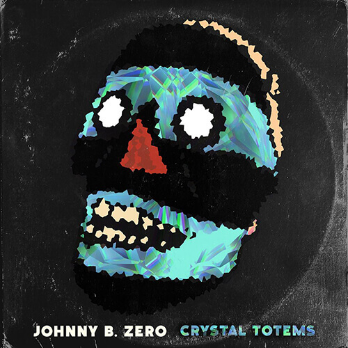 Portada "Crystal totems" JOHNNY B.ZERO